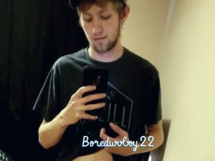 Boredwvboy22