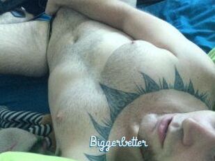 Bigger_better