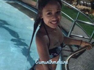 Cumwithmelaine