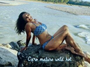 Caro_mature_wild_hot