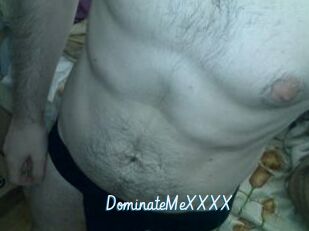 DominateMeXXXX