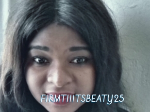 FIRMTIIITSBEATY25