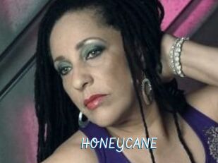 HONEYCANE