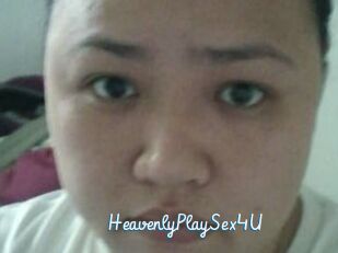 HeavenlyPlaySex4U