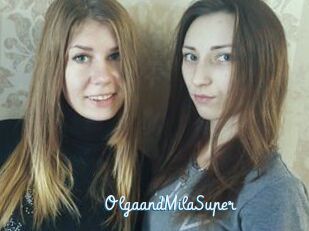 OlgaandMilaSuper