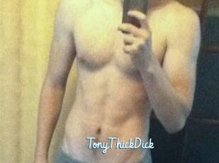 TonyThickDick