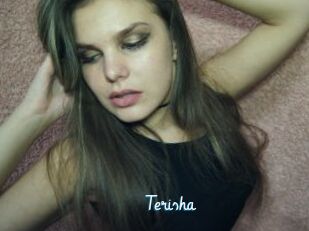 Terisha