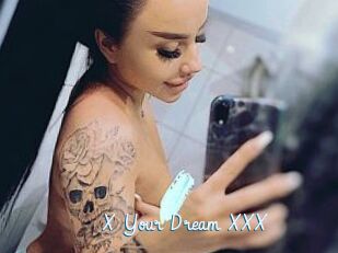 X_Your_Dream_XXX